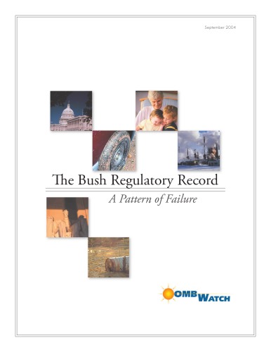 The Bush Regulatory Record: A Pattern of Failure