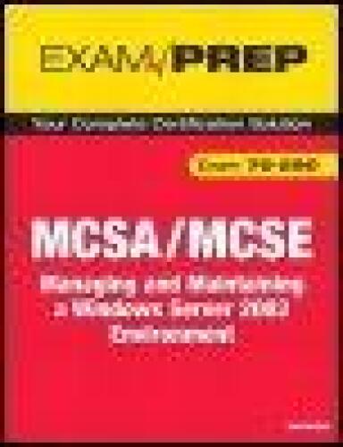 MCSA/MCSE 70-290 Exam Prep: Managing and Maintaining a Microsoft® Windows Server™ 2003 Environment