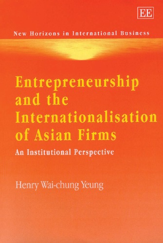 Entrepreneurship and the Internationalisation of Asian Firms: An Institutional Perspective