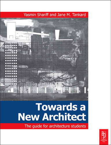 Towards a New Architect: The guide for architecture students