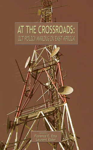 At the Crossroads: ICT Policy Making in East Africa