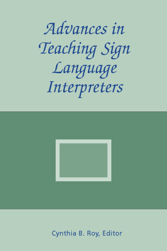 Advances in Teaching Sign Language Interpreters (The Interpreter Education Series, Vol. 2)