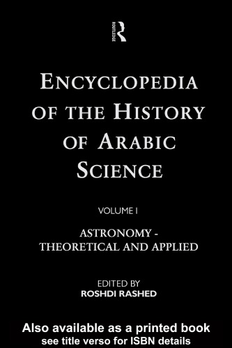 Encyclopedia of the History of Arabic Science, Vol. 1