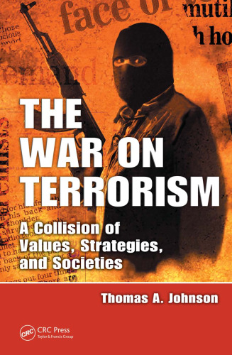 The War on Terrorism: A Collision of Values, Strategies, and Societies