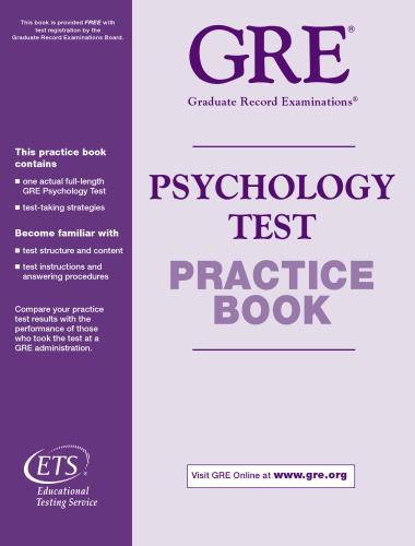 GRE Psychology Test Practice Book (Graduate Record Examinations, contains one actual full-length GRE Psychology Test, test-taking strategies, test structure and content, test instructions and answering procedures, compare your practice test results)