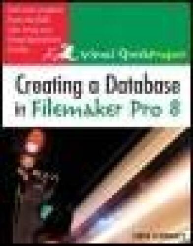 Creating a Database in FileMaker Pro 8: Visual QuickProject Guide