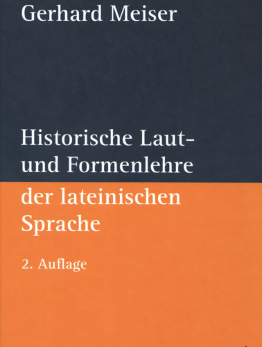 Historische Laut- und Formenlehre der lateinischen Sprache, 2. Auflage