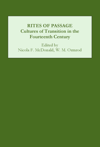 Rites of Passage: Cultures of Transition in the Fourteenth Century