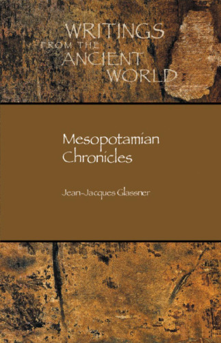 Mesopotamian Chronicles (Writings from the Ancient World)