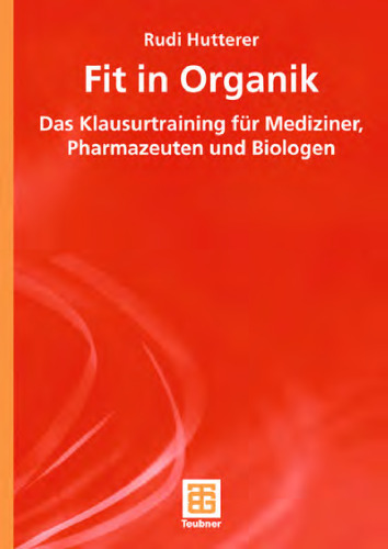 Fit in Organik: Das Klausurtraining für Mediziner, Pharmazeuten und Biologen