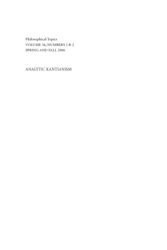 Philosophical Topics, Volume 34, Numbers 1 and 2: Analytic Kantianism