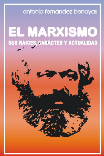 Raíces y Dimensiones del Marxismo (Spanish Edition)