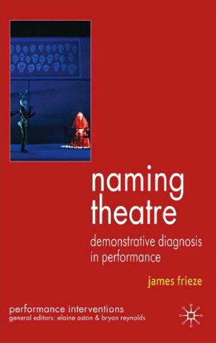 Naming Theatre: Demonstrative Diagnosis in Performance (Performance Interventions)
