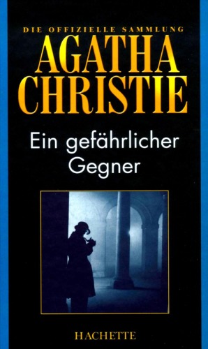 Ein gefährlicher Gegner (Hachette Collections - Band 8)