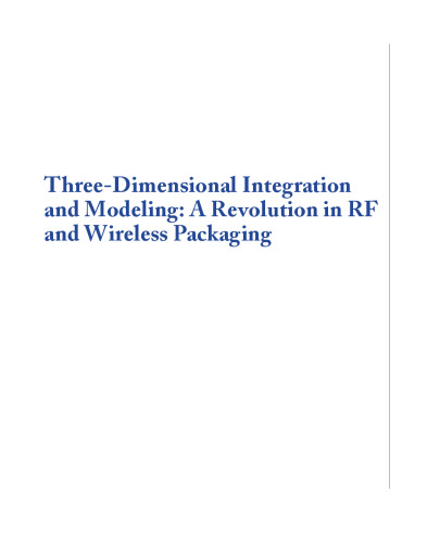 Three-Dimensional Integration and Modeling: A Revolution in RF and Wireless Packaging