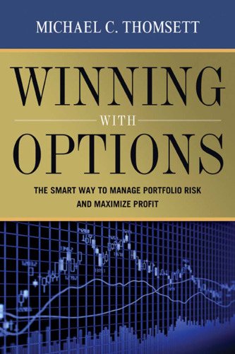 Winning with Options: The Smart Way to Manage Portfolio Risk and Maximize Profit
