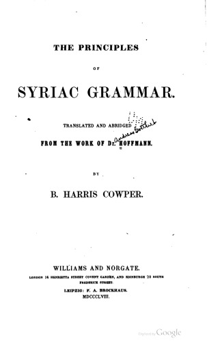 The Principles of Syriac Grammar. Translated and Abridged from the Work of Dr. Hoffmann