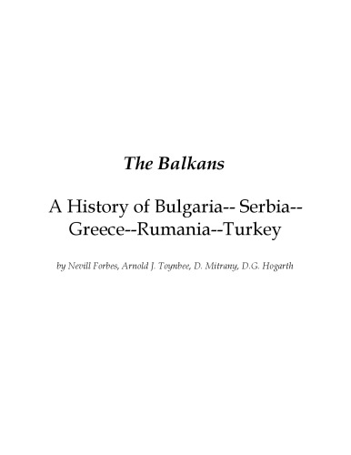 The Balkans: A History Of Bulgaria, Serbia, Greece, Rumania and Turkey: (Timeless Classic Books)