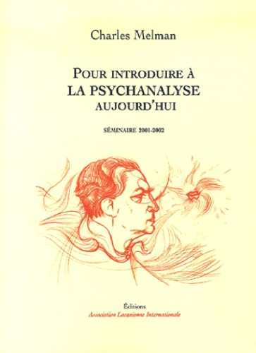 Pour introduire à la psychanalyse aujourd'hui : Séminaire 2001-2002