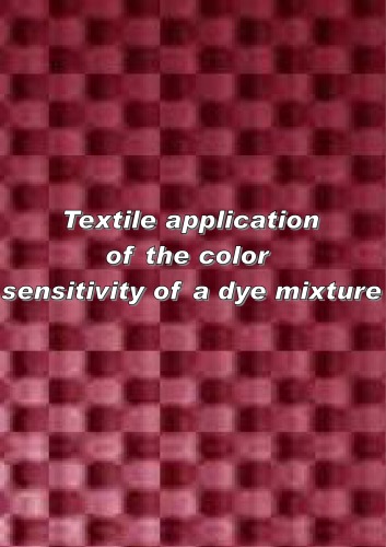 Textile Application of the Color Sensitivity of a Dye Mixture