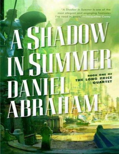 A Shadow in Summer (The Long Price Quartet)