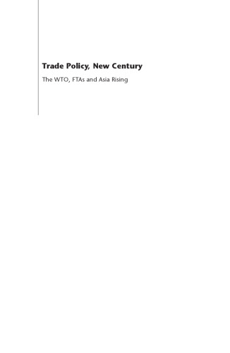 Trade Policy, New Century: The WTO, FTAs and Asia Rising