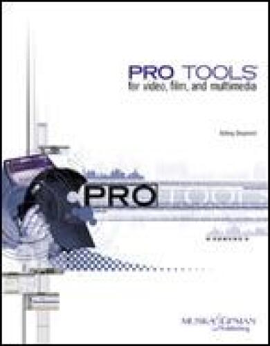 PRO TOOLS ® for video, film, and multimedia