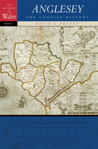 Anglesey: The Concise History (University of Wales Press - Histories of Wales)