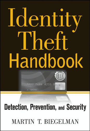 Identity Theft Handbook: Detection, Prevention, and Security