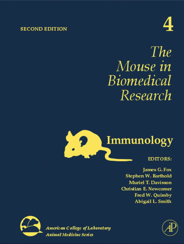 The Mouse in Biomedical Research, Volume 4, Second Edition: Immunology (American College of Laboratory Animal Medicine)