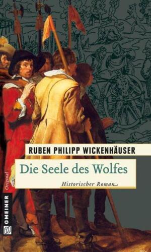 Die Seele des Wolfes: Der zweifelhafte Ruhm des Peter Stubbe (Historischer Roman)