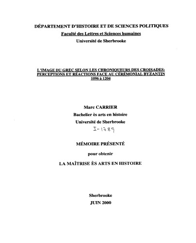 L'image du Grec selon les chroniqueurs des croisades perceptions et réactions face au cérémonial byzantin 1096 à 1204.