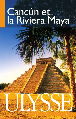 Cancún et la Riviera Maya