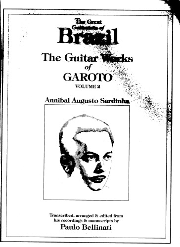 The Guitar Works of Garoto, Vol. 2 (Guitar Scores)
