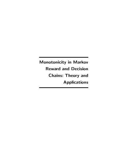 Monotonicity in Markov Reward and Decision Chains: Theory and Applications (Foundations and Trends in Stochastic Systems)