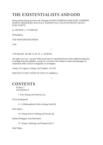 The Existentialists and God: Being and the Being of God in the Thought of Soren Kierkegaard, Karl Jaspers, Martin Heidegger, Jean-Paul Sartre, Paul Tillich, Etienne Gilson  and  Karl Barth