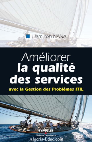 Améliorer la qualité des services : Avec la Gestion des Problèmes ITIL