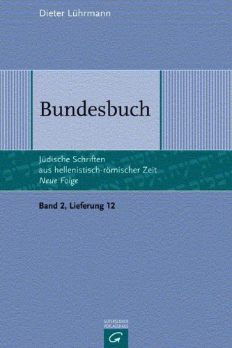 Bundesbuch (Jüdische Schriften aus hellenistisch-römischer Zeit - Neue Folge (JSHRZ-NF), Band 2   Lieferung 12)