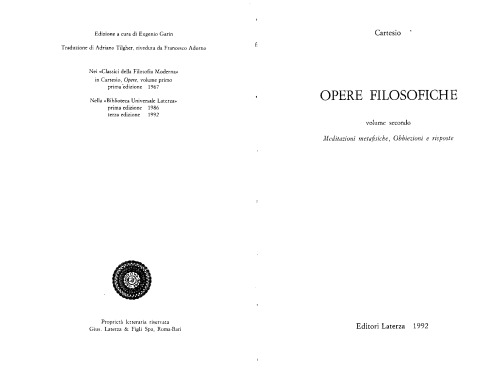 Opere filosofiche, Volume secundo: Meditazioni metafisiche & ­Obbiezioni e risposte