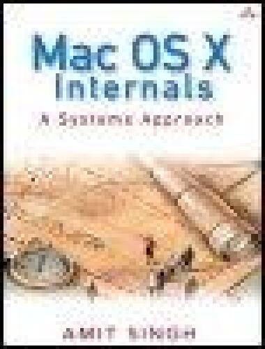 Mac OS X Internals: A Systems Approach