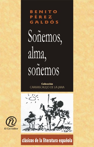 Soñemos, alma, soñemos