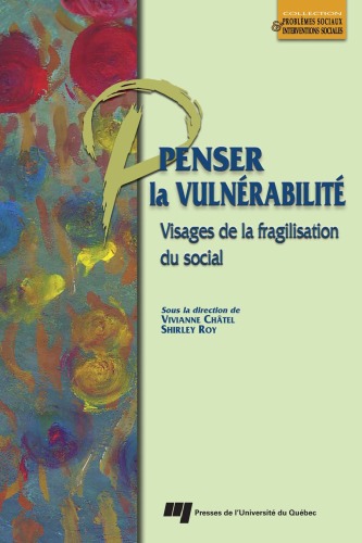 Penser la vulnérabilité : Visages de la fragilisation du social
