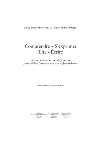 Comprendre-S'exprimer-Lire-Ecrire : Bases orales et écrites du français pour adultes francophones et non francophones