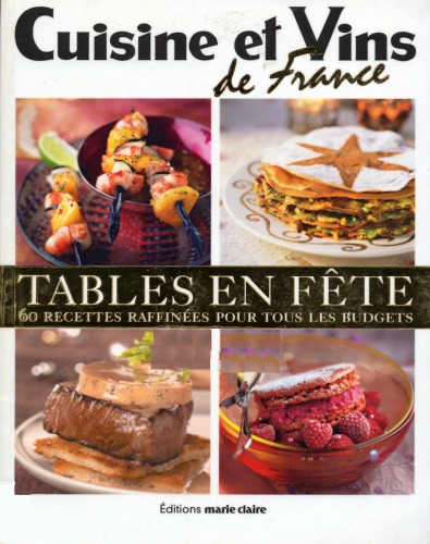 Tables en fête : 60 Recettes raffinées pour tous les budgets
