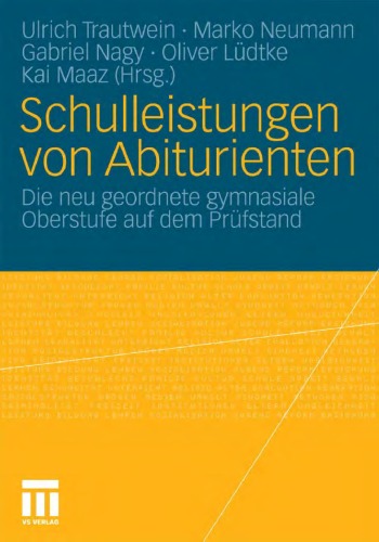 Schulleistungen von Abiturienten: Die neu geordnete gymnasiale Oberstufe auf dem Prüfstand