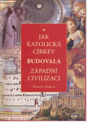 Jak katolická církev budovala západní civilizaci
