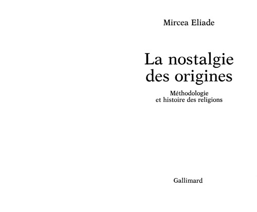 La nostalgie des origines: Méthodologie et histoire des religions