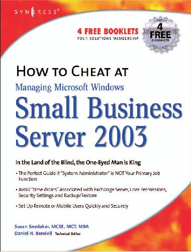 How to Cheat at Managing Microsoft Windows Small Business Server 2003