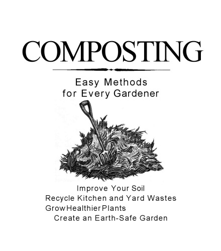 The Rodale Book of Composting: Easy Methods for Every Gardener