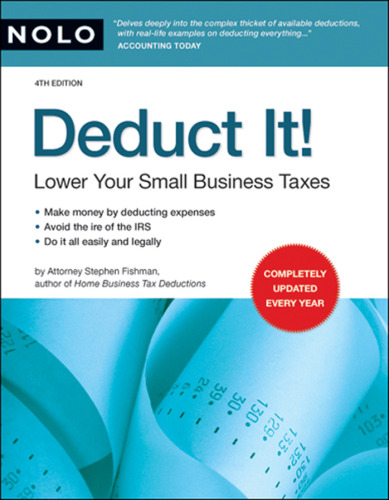 Deduct It! Lower Your Small Business Taxes